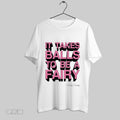 Original It Takes Balls To Be A Fairy Unisex T-shirt, Sweatshirt, Hoodie, Long Sleeve Tee - T-Shirt, Sweatshirt, Hoodie