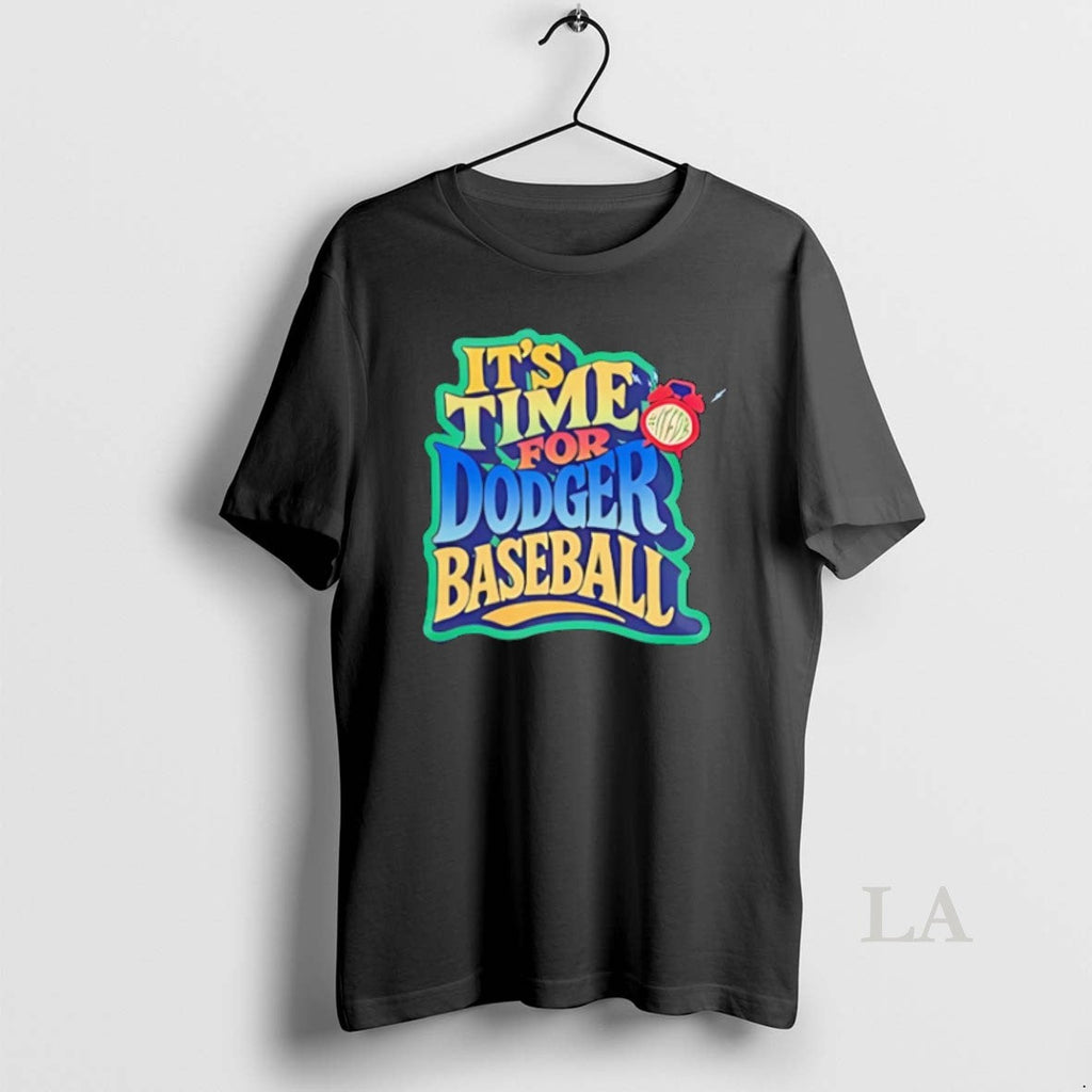 Original Its Time For La Dodgers Baseball Unisex T-shirt, Sweatshirt, Hoodie, Long Sleeve Tee - T-Shirt, Sweatshirt, Hoodie
