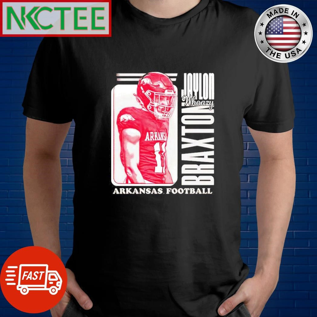 Original Jaylon Braxton Arkansas football Whoazy shirt Unisex T-shirt, Sweatshirt, Hoodie, Long Sleeve Tee - T-Shirt, Sweatshirt, Hoodie
