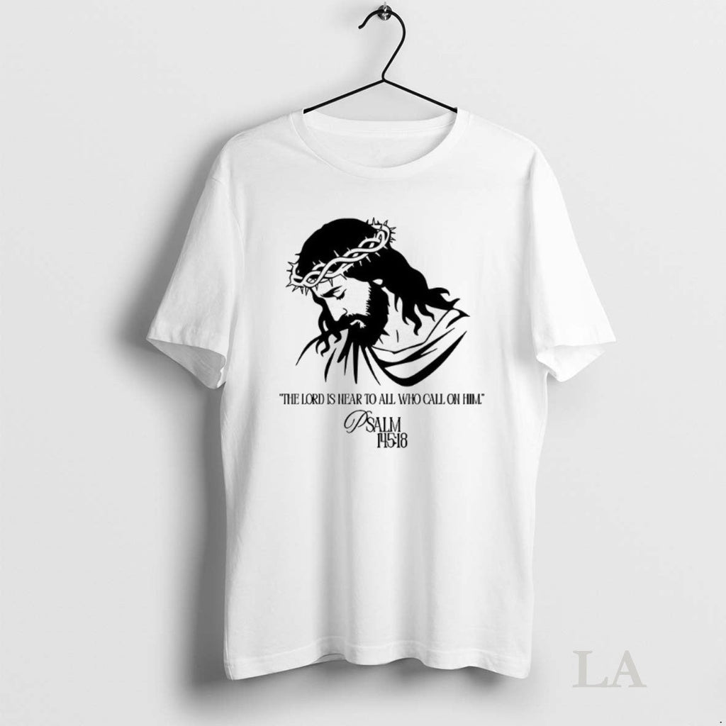 Original Jesus The Lord Is Near To All Who Call On Him Unisex T-shirt, Sweatshirt, Hoodie, Long Sleeve Tee - T-Shirt, Sweatshirt, Hoodie
