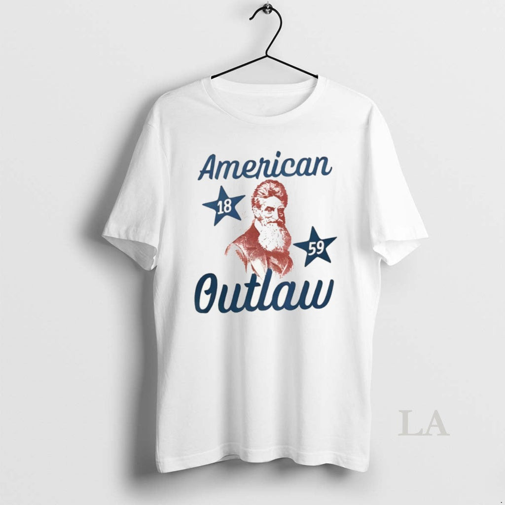 Original John Brown American Outlaw 1859 Unisex T-shirt, Sweatshirt, Hoodie, Long Sleeve Tee - T-Shirt, Sweatshirt, Hoodie