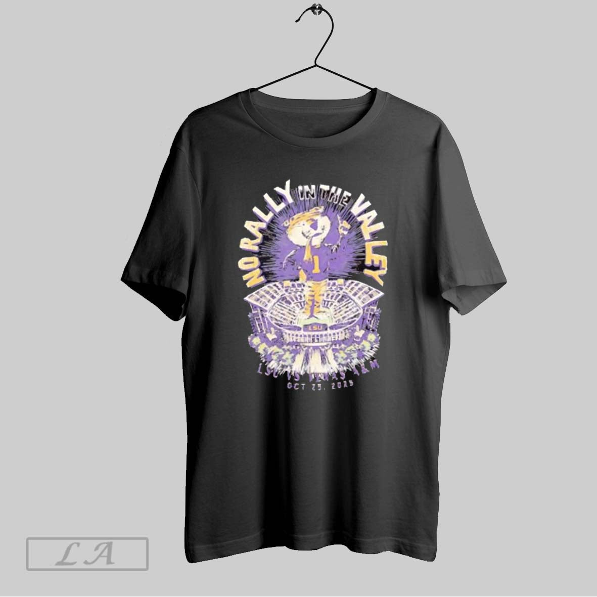 Original Lsu Vs Texas Am 2025 Game Day No Rally In The Valley Unisex T-shirt, Sweatshirt, Hoodie, Long Sleeve Tee - T-Shirt, Sweatshirt, Hoodie