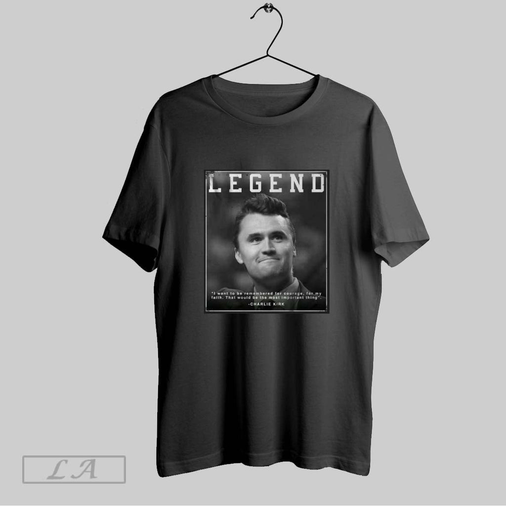 Original Legend Charlie Kirk Quote Unisex T-shirt, Sweatshirt, Hoodie, Long Sleeve Tee - T-Shirt, Sweatshirt, Hoodie