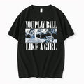 Original Legends Never Die Baseball You Play Ball Like A Girl Photo Vintage Tshirts Unisex T-shirt, Sweatshirt, Hoodie, Long Sleeve Tee - T-Shirt, Sweatshirt, Hoodie