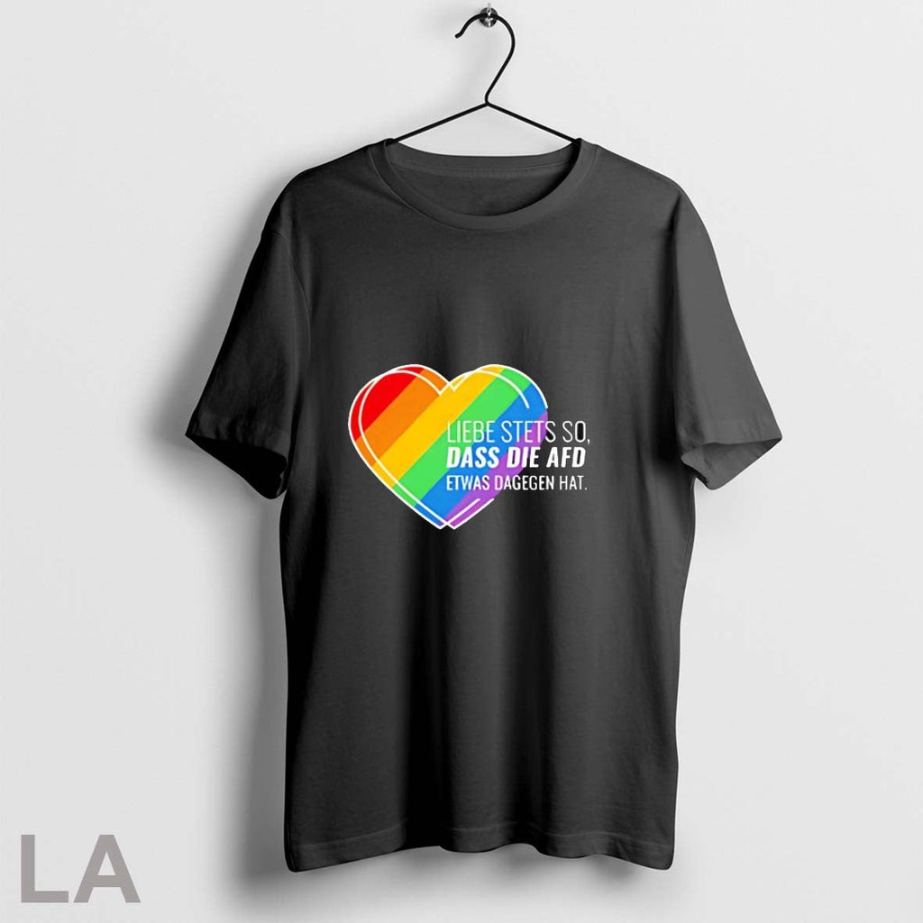 Original Liebe Stets So Dass Die Afd Etwas Dagegen Hat Pride Heart Unisex T-shirt, Sweatshirt, Hoodie, Long Sleeve Tee - T-Shirt, Sweatshirt, Hoodie