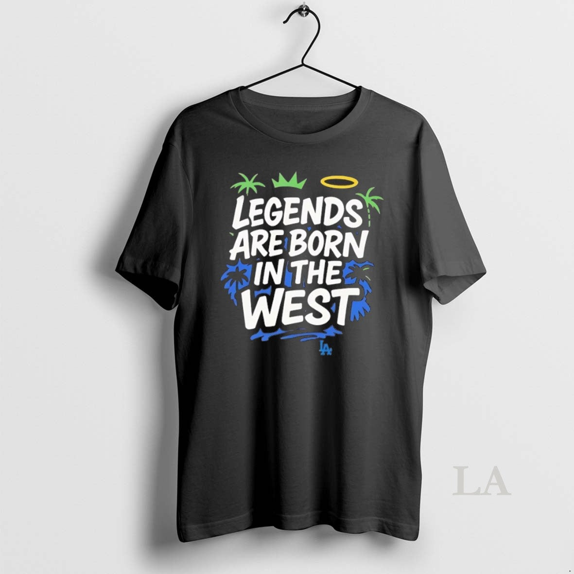 Original Los Angeles Dodgers Legends Are Born In The West Unisex T-shirt, Sweatshirt, Hoodie, Long Sleeve Tee - T-Shirt, Sweatshirt, Hoodie