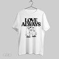 Original Love Always Ghost Couple Friendship Goal Cool Graphic Unisex T-shirt, Sweatshirt, Hoodie, Long Sleeve Tee - T-Shirt, Sweatshirt, Hoodie