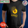 Original Love my life as a firefighter’s wife flower shirt Unisex T-shirt, Sweatshirt, Hoodie, Long Sleeve Tee - T-Shirt, Sweatshirt, Hoodie