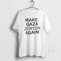Original Make Gaza Jewish Again Unisex T-shirt, Sweatshirt, Hoodie, Long Sleeve Tee - T-Shirt, Sweatshirt, Hoodie