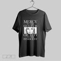 Original Mercy To The Guilty Is Cruelty To The Innocent Unisex T-shirt, Sweatshirt, Hoodie, Long Sleeve Tee - T-Shirt, Sweatshirt, Hoodie
