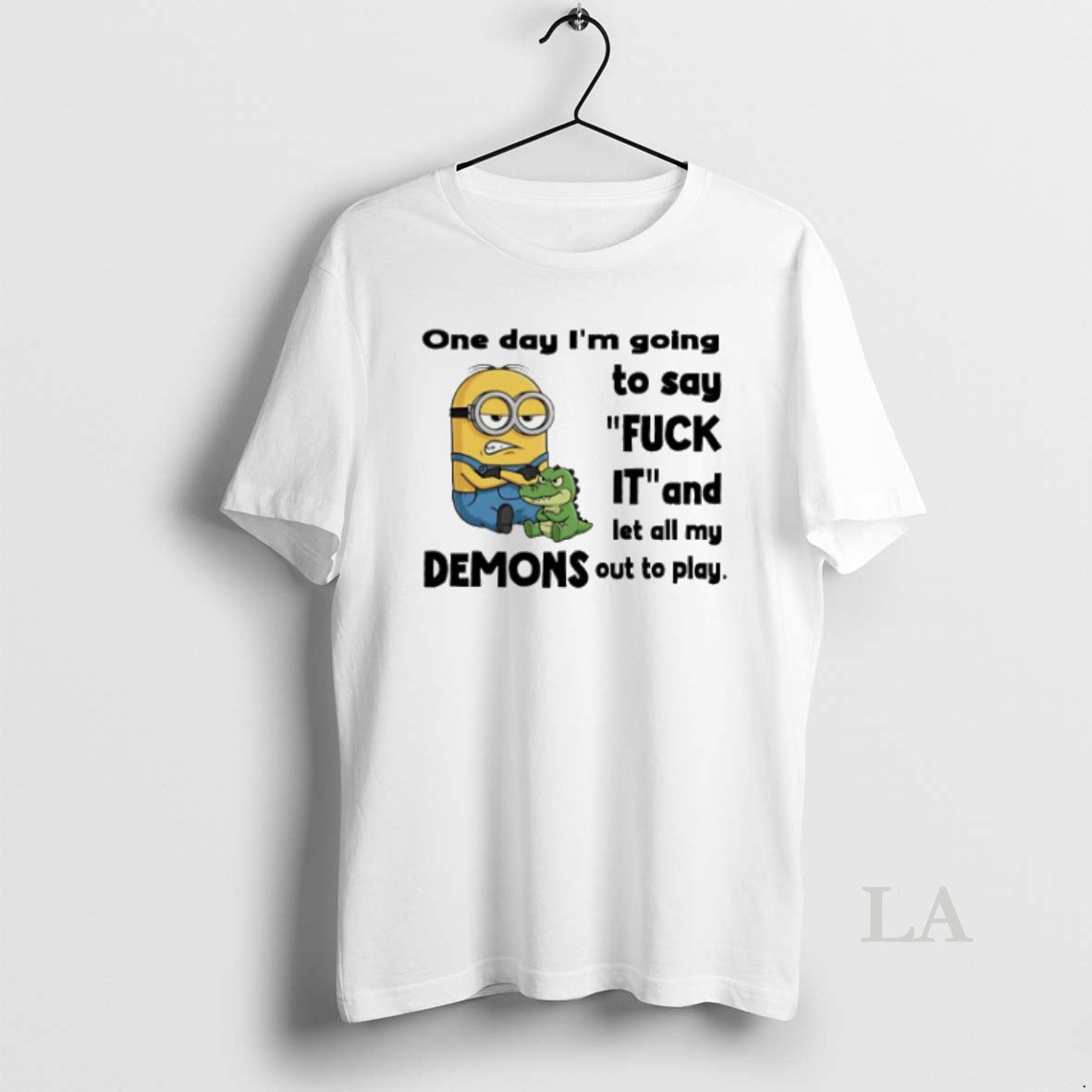Original Minion One Day Im Going To Say Fuck It And Let All My Demons Unisex T-shirt, Sweatshirt, Hoodie, Long Sleeve Tee - T-Shirt, Sweatshirt, Hoodie