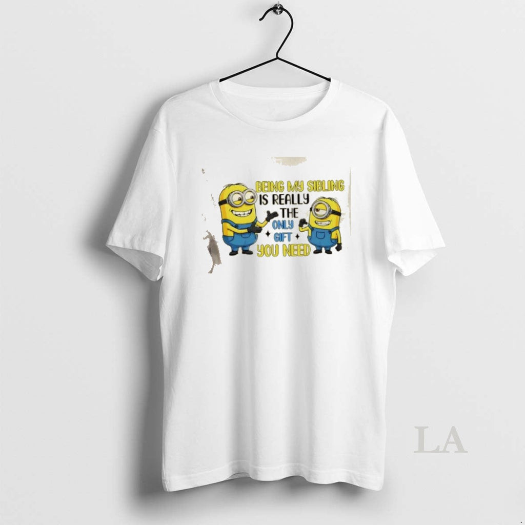 Original Minions Being My Sibling Is Really Only You Need T-Shirts, Hoodie, Sweatshirt - T-Shirt, Sweatshirt, Hoodie