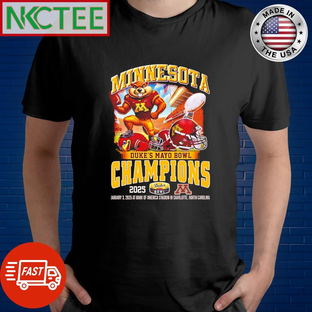 Original Minnesota Golden Gophers football Duke’s Mayo Bowl Champions 2025 At Bank Of America Stadium In Charlotte North Carolina Shirt - T-Shirt, Sweatshirt, Hoodie