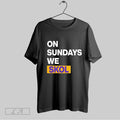 Original Minnesota Vikings On Sundays We Skol Unisex T-shirt, Sweatshirt, Hoodie, Long Sleeve Tee - T-Shirt, Sweatshirt, Hoodie