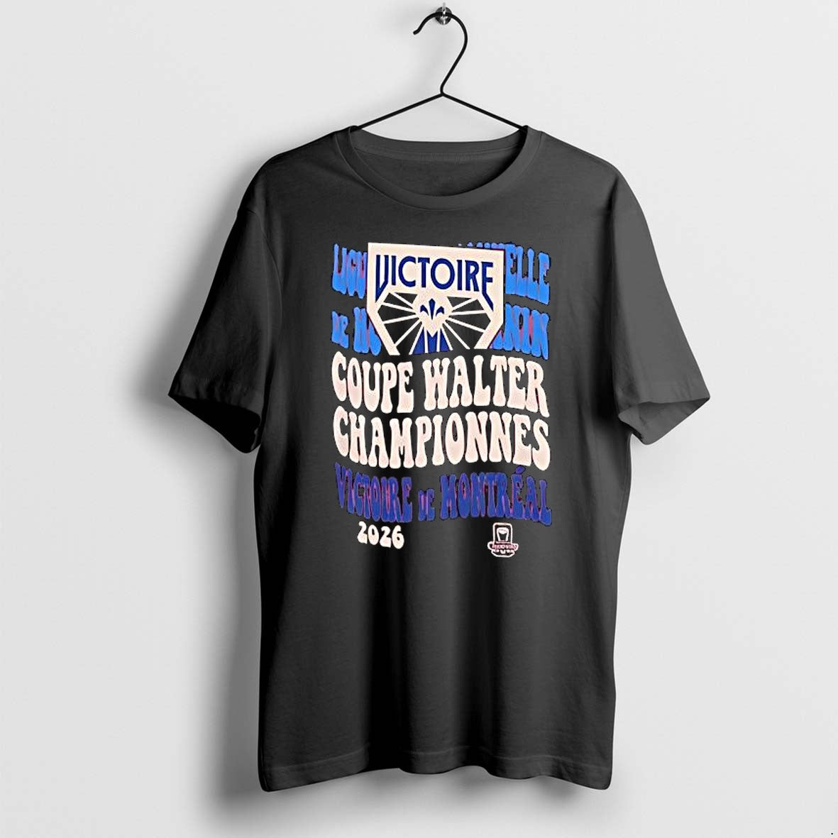 Original Montreal Victoire Coupe Walter Champions Chances 2026 Tshirts Jpg Unisex T-shirt, Sweatshirt, Hoodie, Long Sleeve Tee - T-Shirt, Sweatshirt, Hoodie