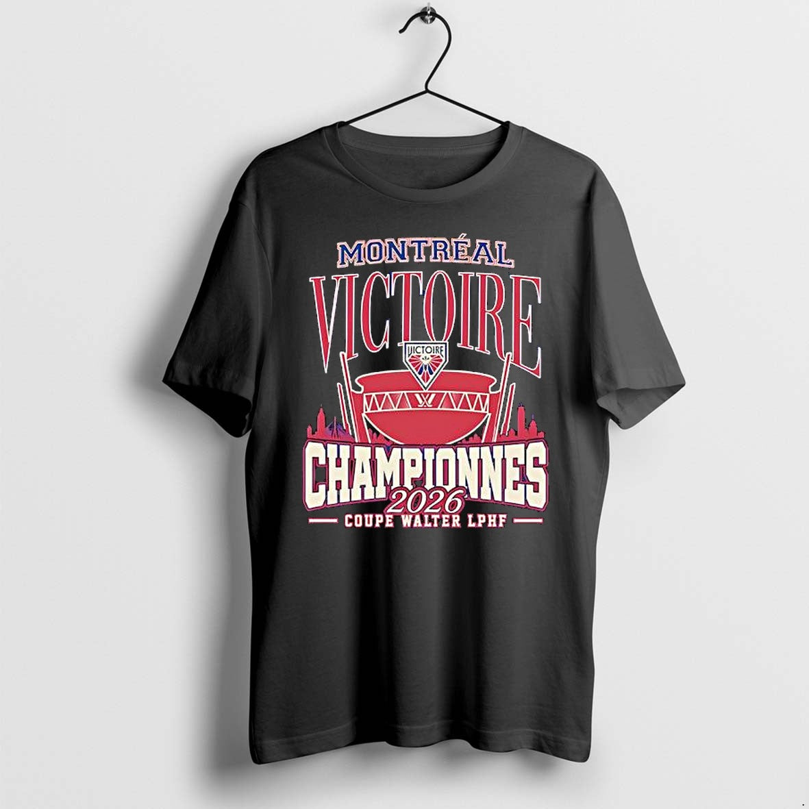 Original Montreal Victoire Royalty Champions 2026 Coupe Walter Lphf Tshirts Jpg Unisex T-shirt, Sweatshirt, Hoodie, Long Sleeve Tee - T-Shirt, Sweatshirt, Hoodie