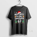 Original Most Likely Call Santa Bruh 6 7 Tree T-Shirts, Hoodie, Sweatshirt - T-Shirt, Sweatshirt, Hoodie
