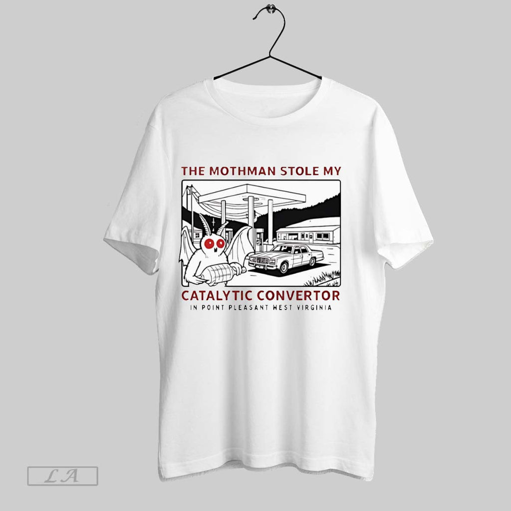 Original Movie The Mothman Stole My Catalytic Convertor In Point Pleasant West Virginia Unisex T-shirt, Sweatshirt, Hoodie, Long Sleeve Tee - T-Shirt, Sweatshirt, Hoodie