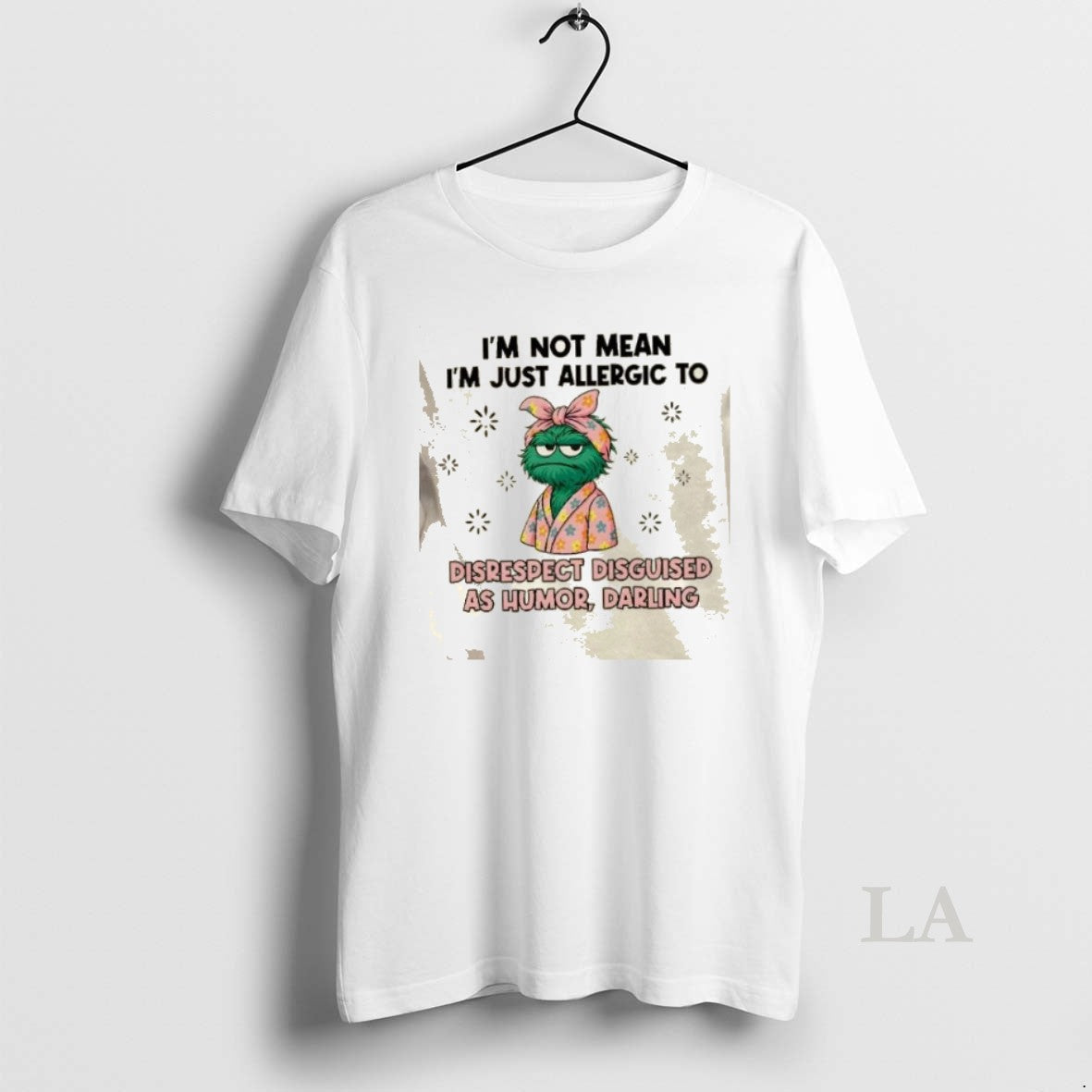 Original Muppets Im Not Mean Im Just Allergic Disrespect Disguised As Humor Darling T-Shirts, Hoodie, Sweatshirt - T-Shirt, Sweatshirt, Hoodie