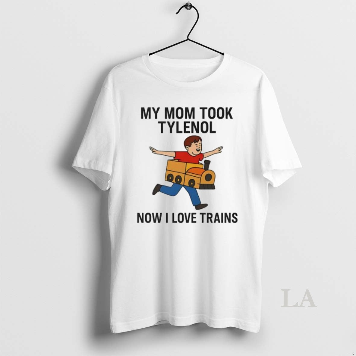 Original My Mom Took Tylenol Now I Love Trains Meme T-Shirts, Hoodie, Sweatshirt - T-Shirt, Sweatshirt, Hoodie