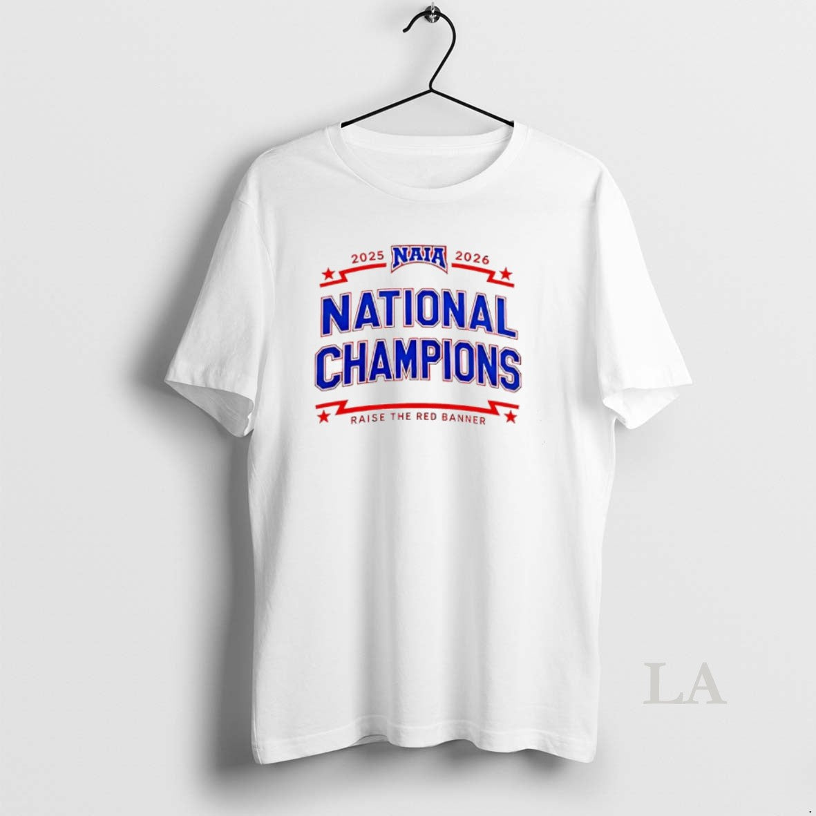 Original Naia 2025 2026 National Champions Raise Red Banner T-Shirts, Hoodie, Sweatshirt - T-Shirt, Sweatshirt, Hoodie