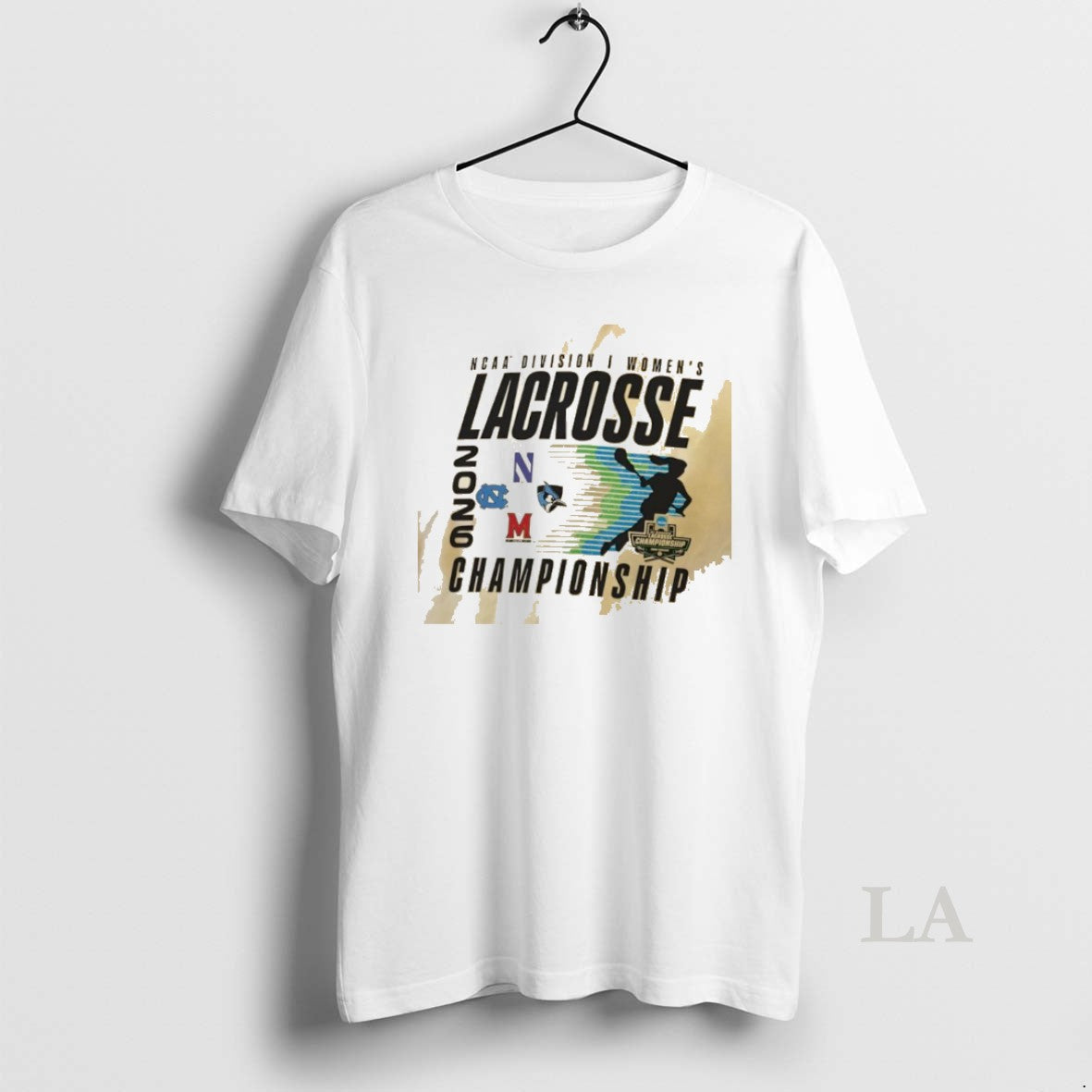Original Ncaa Di Womens Lacrosse Championship Northwestern Hopkins Maryland And North Carolina 2026 - T-Shirt, Sweatshirt, Hoodie