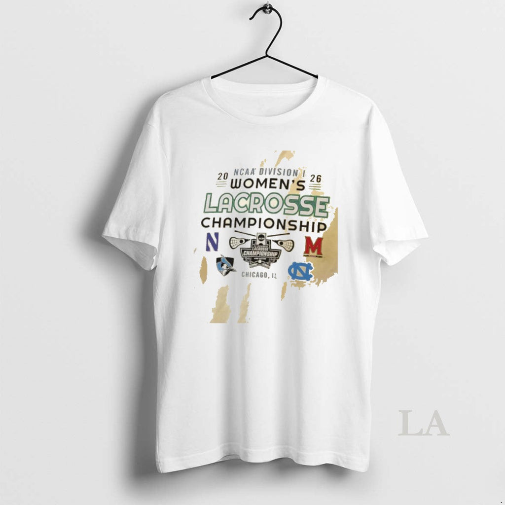Original Ncaa Division I Womens Lacrosse Championship Northwestern Hopkins Maryland And North Carolina 2026 - T-Shirt, Sweatshirt, Hoodie