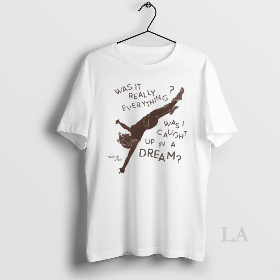 Original Natalie Jane Was Really Everything Was Caught Up Dream T-Shirts, Hoodie, Sweatshirt - T-Shirt, Sweatshirt, Hoodie