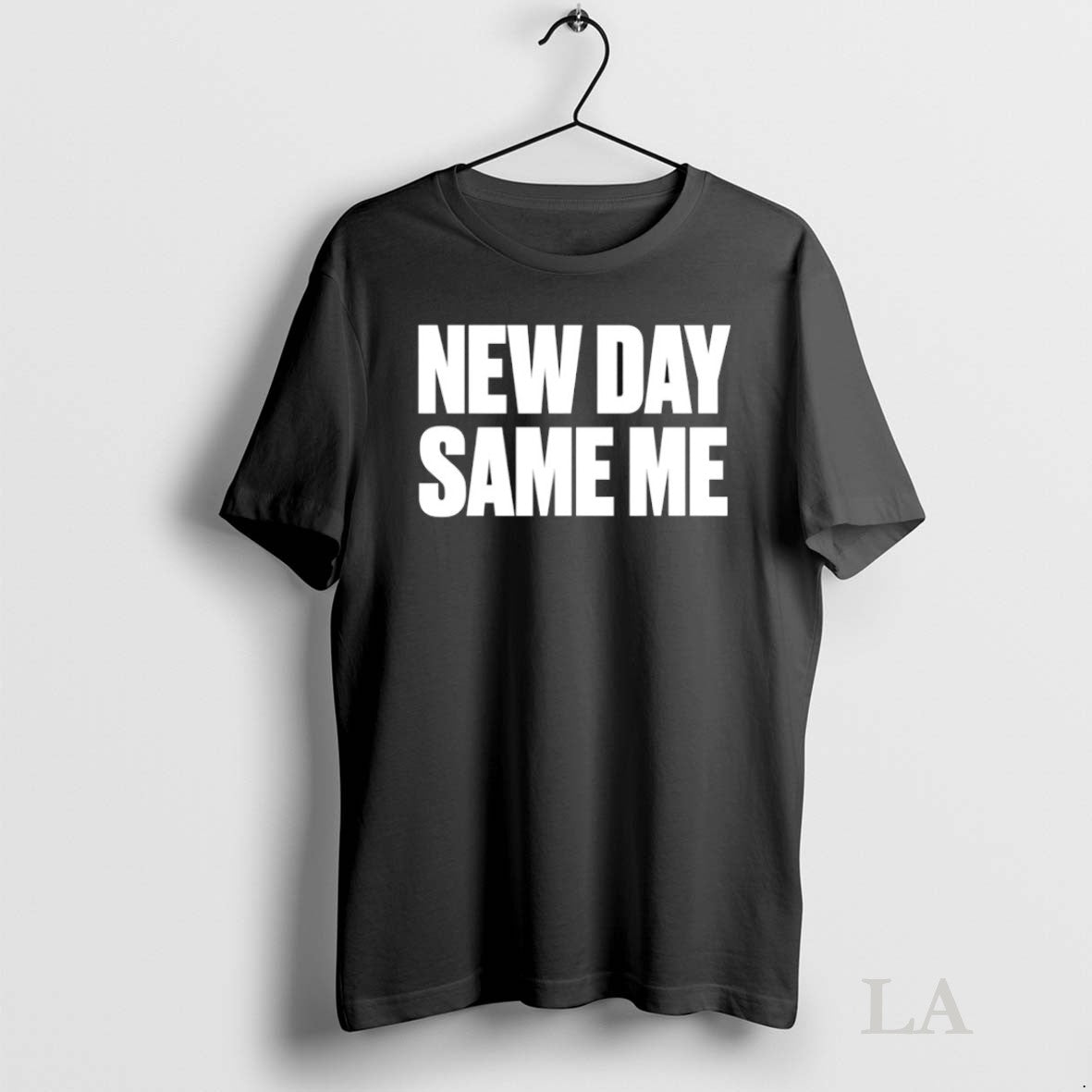 Original New Day Same Me Unisex T-shirt, Sweatshirt, Hoodie, Long Sleeve Tee - T-Shirt, Sweatshirt, Hoodie