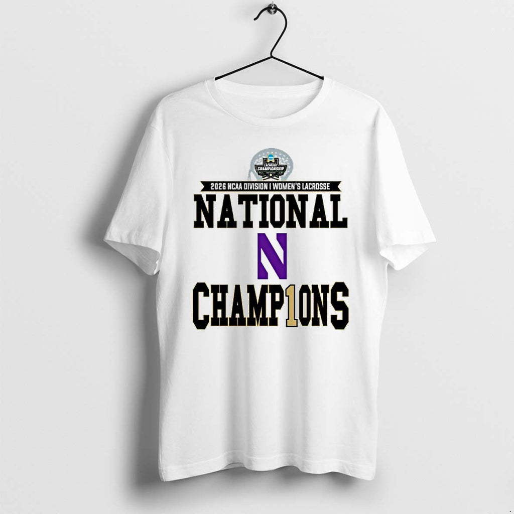 Original Northwestern Wildcats 2026 Ncaa Division I Womens Lacrosse National Champions Tshirts - T-Shirt, Sweatshirt, Hoodie