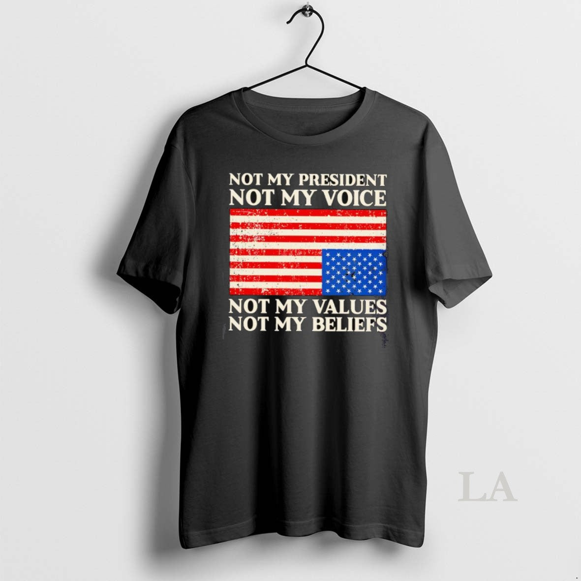 Original Not My President Not My Values Not My Beliefs American Flag Unisex T-shirt, Sweatshirt, Hoodie, Long Sleeve Tee - T-Shirt, Sweatshirt, Hoodie