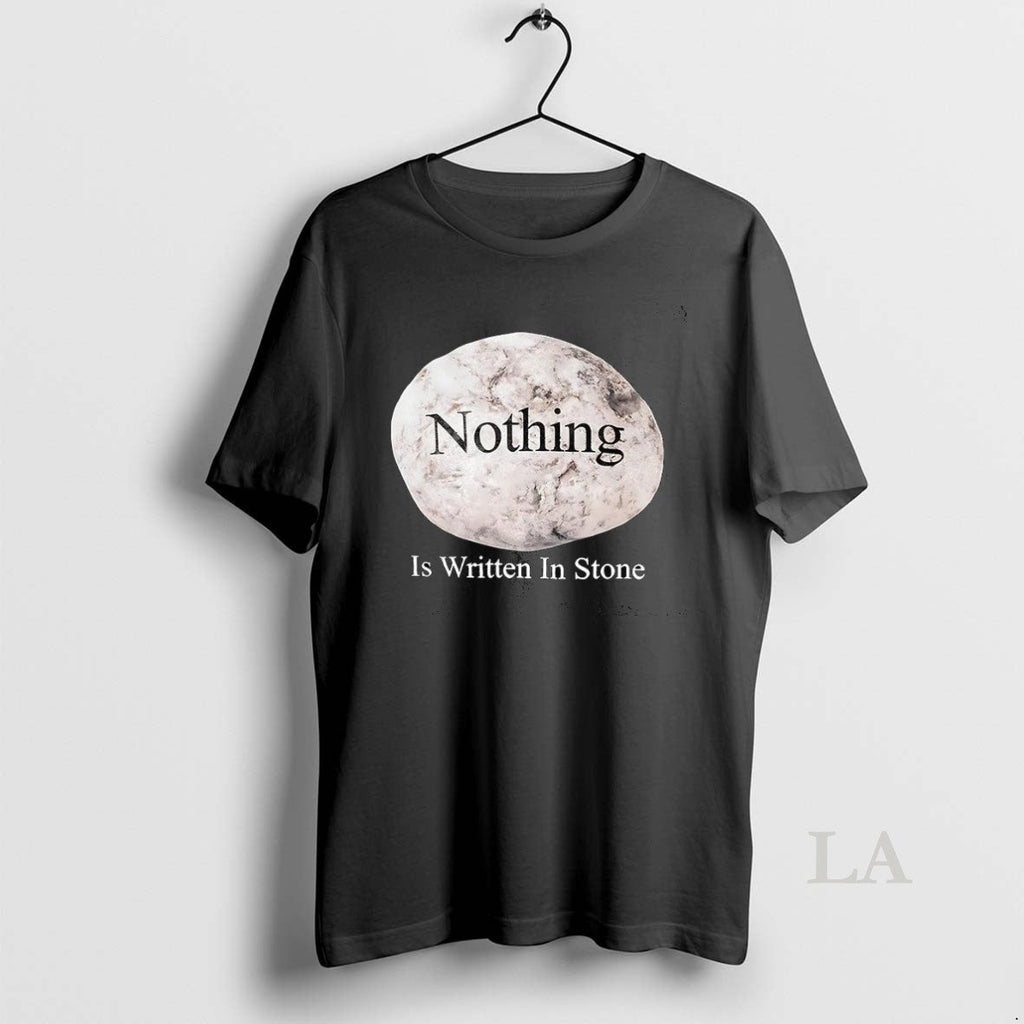 Original Nothing Is Written In Stone Unisex T-shirt, Sweatshirt, Hoodie, Long Sleeve Tee - T-Shirt, Sweatshirt, Hoodie