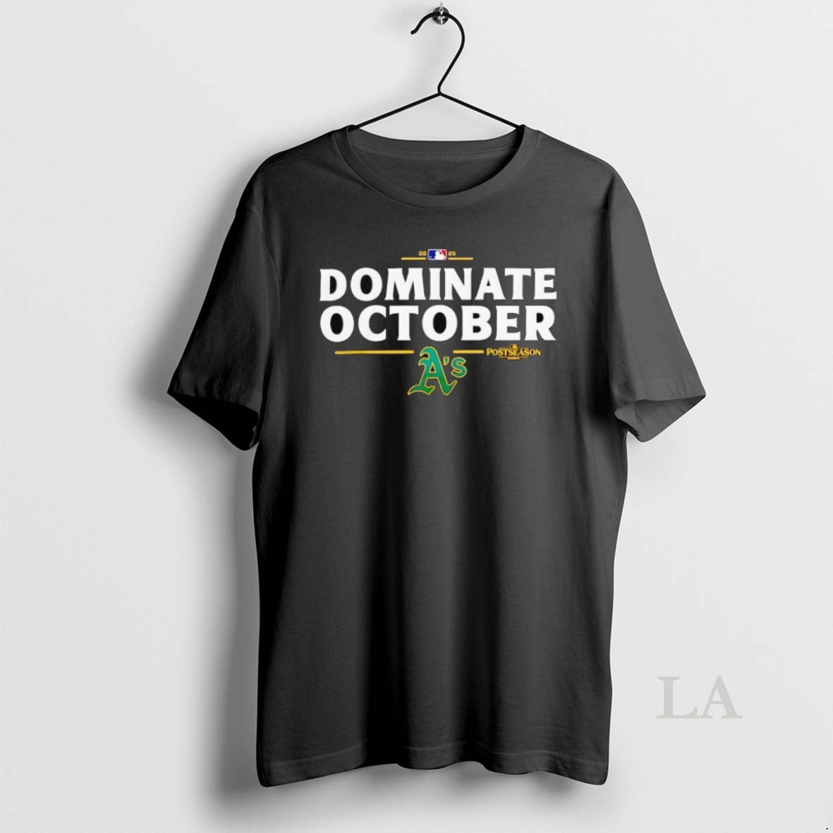 Original Oakland Athletics Dominate October Postseason 2025 Unisex T-shirt, Sweatshirt, Hoodie, Long Sleeve Tee - T-Shirt, Sweatshirt, Hoodie