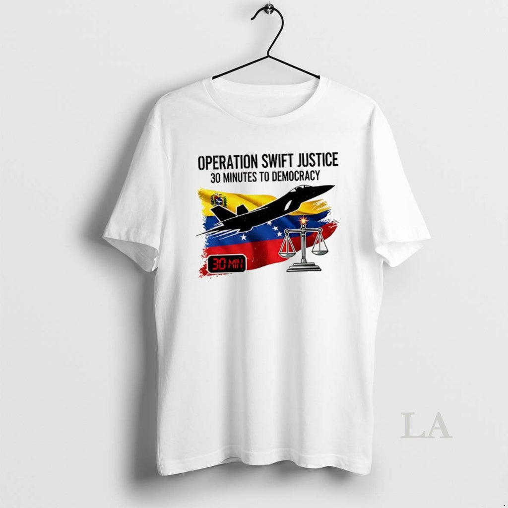 Original Operation Swift Justice 30 Minutes Democracy January 3 2026 Venezuela Flag Political T-Shirts, Hoodie, Sweatshirt - T-Shirt, Sweatshirt, Hoodie