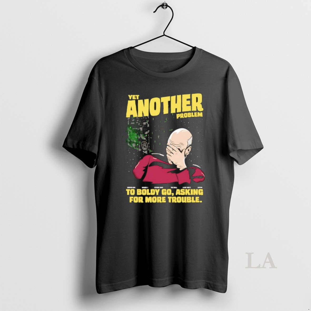 Original Patrick Stewart Yet Another Problem Boldly Go Asking More Trouble Meme T-Shirts, Hoodie, Sweatshirt - T-Shirt, Sweatshirt, Hoodie