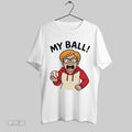 Original Phillies Karen My Ball Unisex T-shirt, Sweatshirt, Hoodie, Long Sleeve Tee - T-Shirt, Sweatshirt, Hoodie