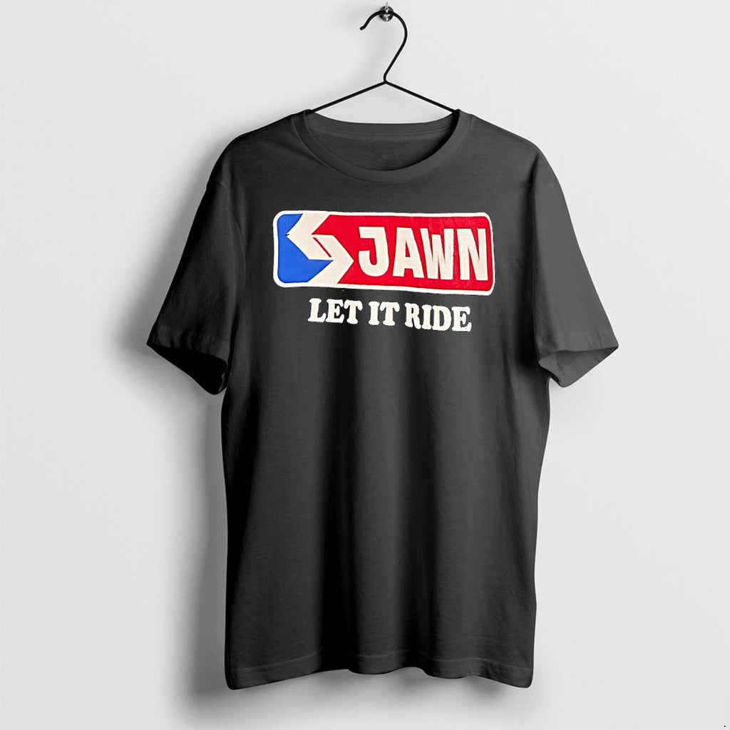 Original Philly Jawn Let It Ride Retro Logo Tshirts Jpg Unisex T-shirt, Sweatshirt, Hoodie, Long Sleeve Tee - T-Shirt, Sweatshirt, Hoodie