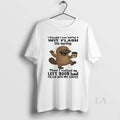 Original Platypus I Thought I Was Having A Hot Flash This Morning Then I Realize Unisex T-shirt, Sweatshirt, Hoodie, Long Sleeve Tee - T-Shirt, Sweatshirt, Hoodie