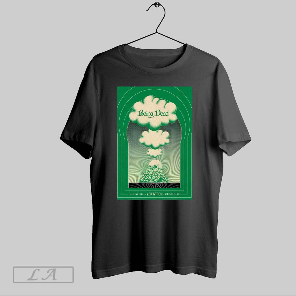 Original Poster Being Dead Palmer Events Center Austin Tx September 28 2025 Unisex T-shirt, Sweatshirt, Hoodie, Long Sleeve Tee - T-Shirt, Sweatshirt, Hoodie