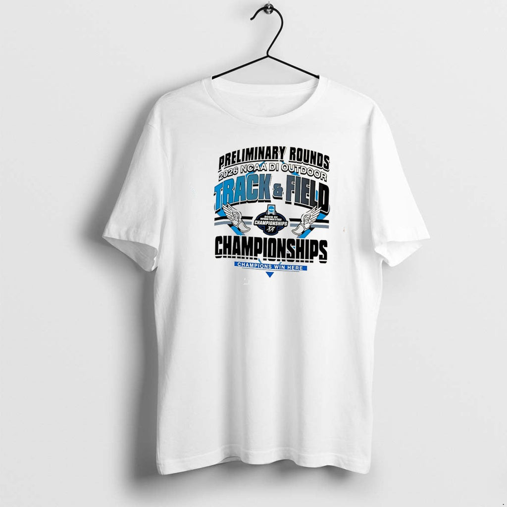 Original Preliminary Rounds 2026 Division I Outdoor Track Field First Round Championships Tee Tshirts - T-Shirt, Sweatshirt, Hoodie