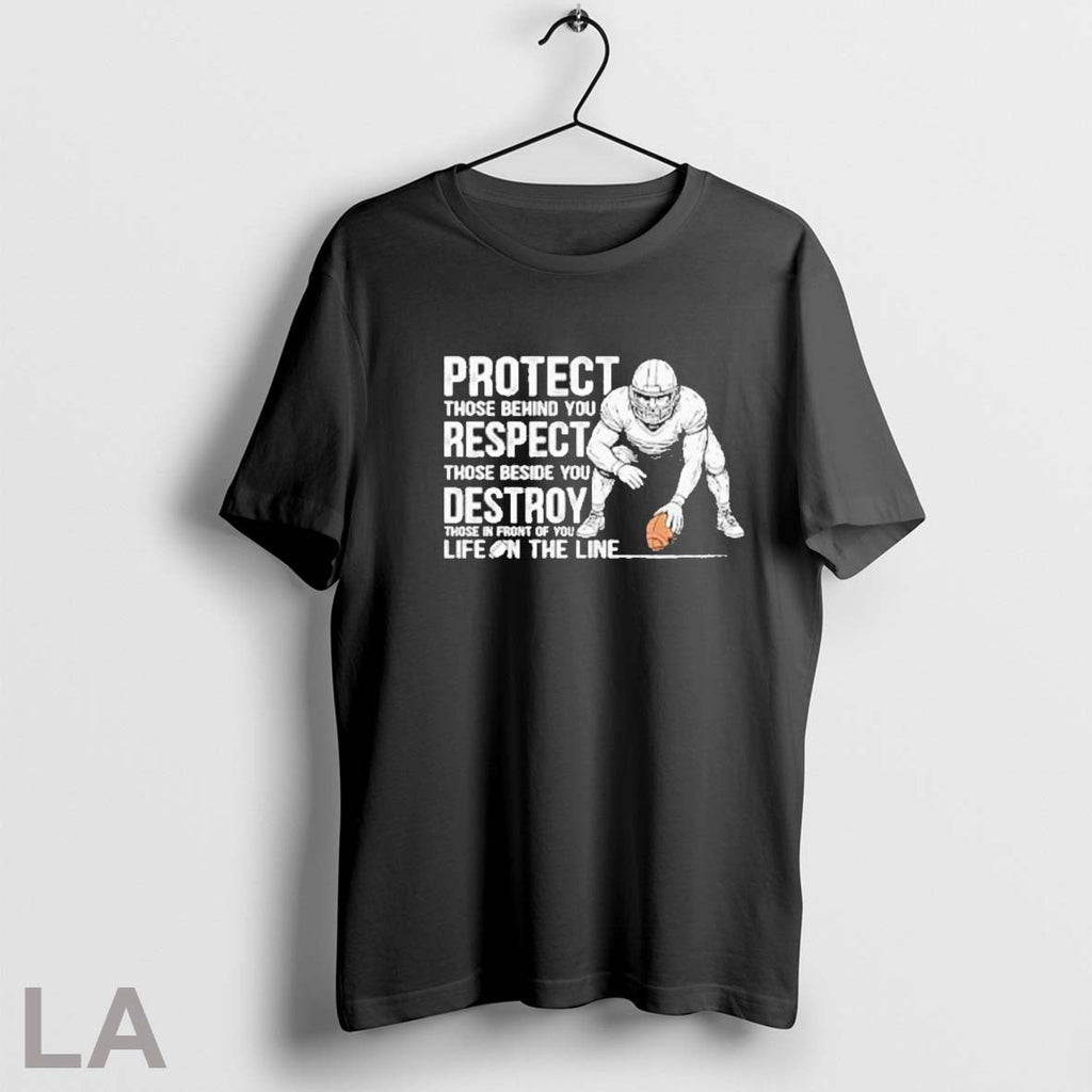 Original Protect Those Behind You Offensive Lineman Unisex T-shirt, Sweatshirt, Hoodie, Long Sleeve Tee - T-Shirt, Sweatshirt, Hoodie