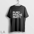 Original Puro Pinche Party Unisex T-shirt, Sweatshirt, Hoodie, Long Sleeve Tee - T-Shirt, Sweatshirt, Hoodie