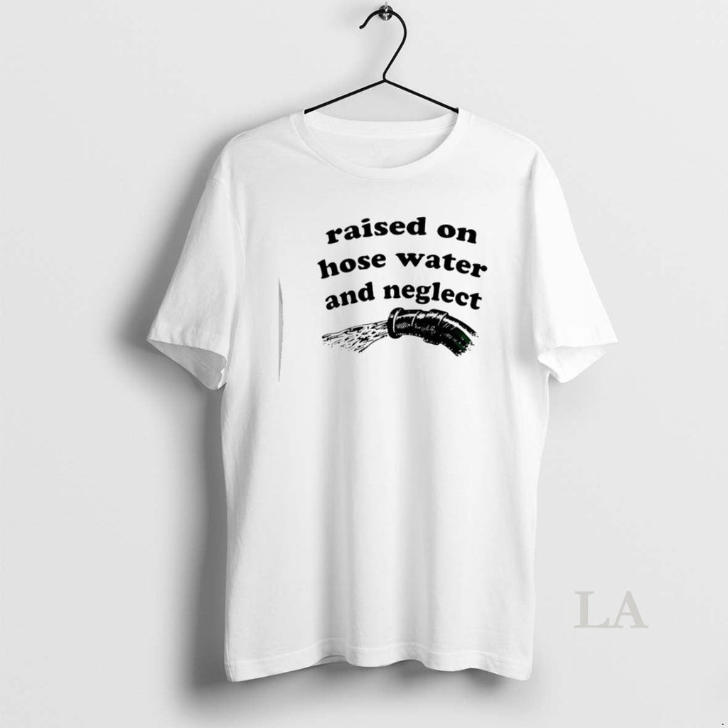 Original Raised Hose Water Neglect T-Shirts, Hoodie, Sweatshirt - T-Shirt, Sweatshirt, Hoodie