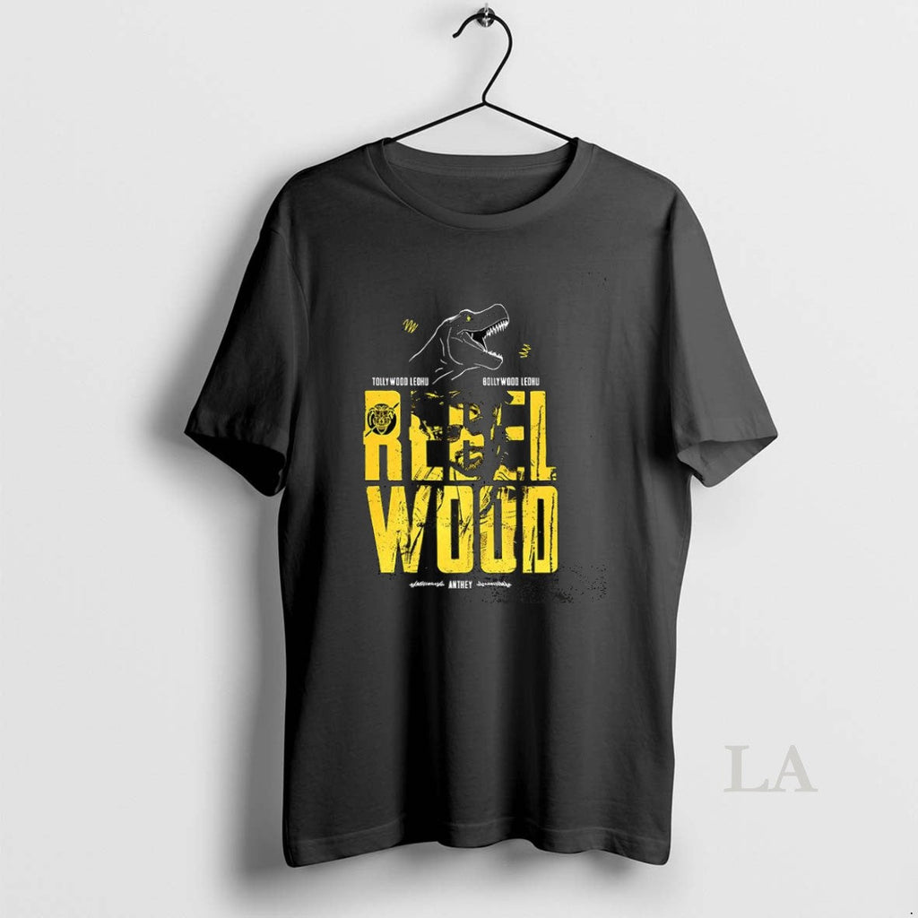 Original Rebel Wood Tollywood Ledhu Unisex T-shirt, Sweatshirt, Hoodie, Long Sleeve Tee - T-Shirt, Sweatshirt, Hoodie