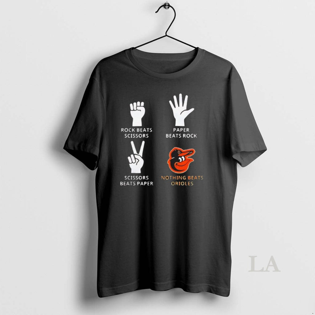 Original Rock Beats Scissors Paper Beats Rock Scissors Beats Paper Nothing Beats Orioles Unisex T-shirt, Sweatshirt, Hoodie, Long Sleeve Tee - T-Shirt, Sweatshirt, Hoodie