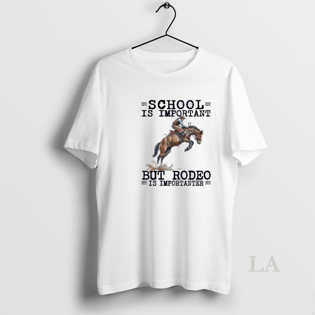 Original Rodeo School Is Important T-Shirts, Hoodie, Sweatshirt - T-Shirt, Sweatshirt, Hoodie