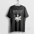 Original Roman Contractor One Day You Say Thatll Cost Extra Unisex T-shirt, Sweatshirt, Hoodie, Long Sleeve Tee - T-Shirt, Sweatshirt, Hoodie
