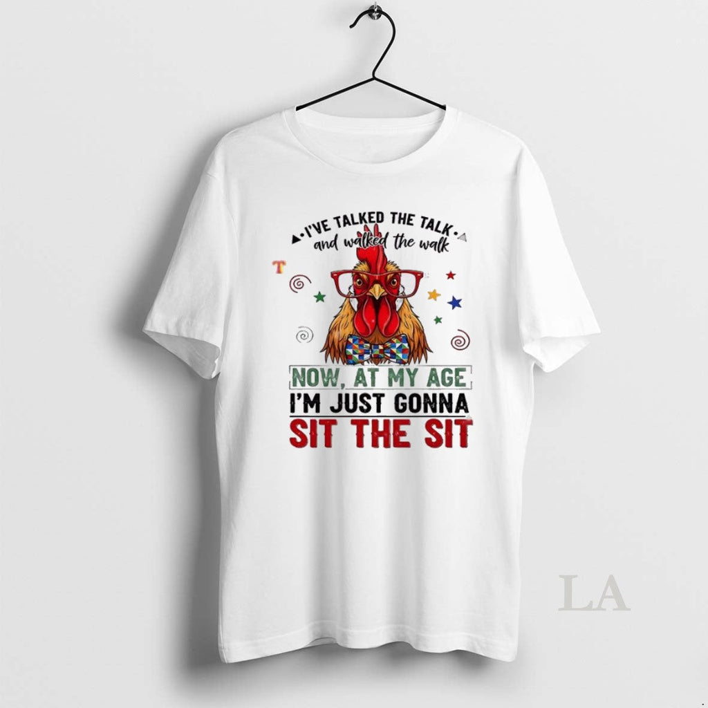 Original Rooster Ive Talked The Talk And Walked The Walk Unisex T-shirt, Sweatshirt, Hoodie, Long Sleeve Tee - T-Shirt, Sweatshirt, Hoodie