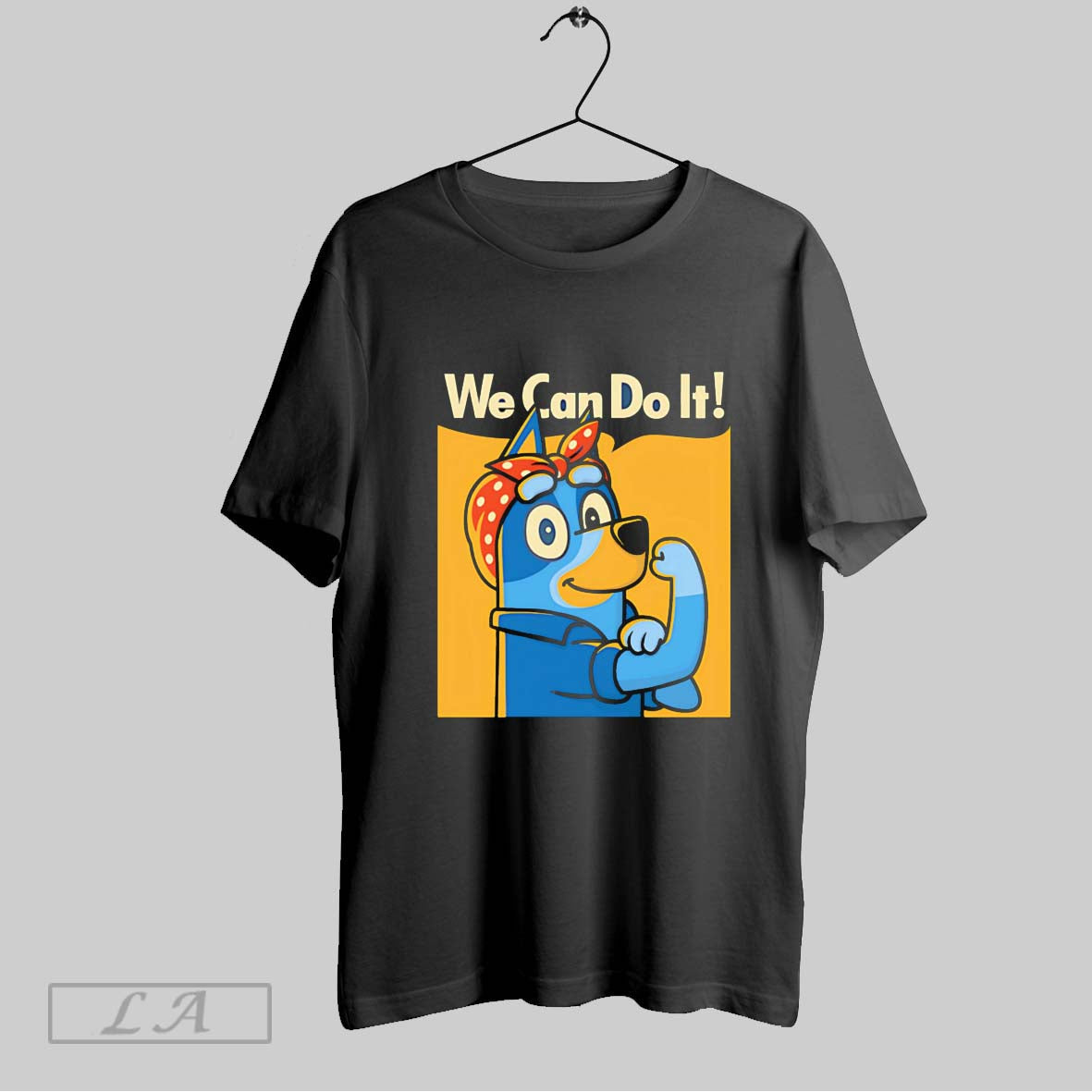 Original Rosie The Heeler We Can Do It Unisex T-shirt, Sweatshirt, Hoodie, Long Sleeve Tee - T-Shirt, Sweatshirt, Hoodie