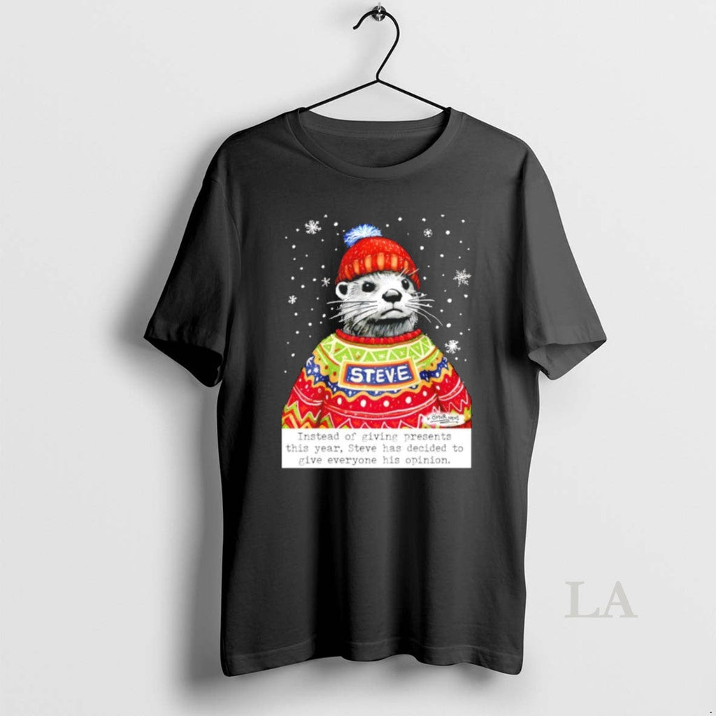 Original Sea Otter Steve Christmas Instead Of Giving Presents This Year Unisex T-shirt, Sweatshirt, Hoodie, Long Sleeve Tee - T-Shirt, Sweatshirt, Hoodie